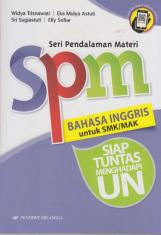 SPM (Seri Pendalaman Materi) Bahasa Inggris untuk SMK dan MAK: Siap Tuntas Menghadapi UN